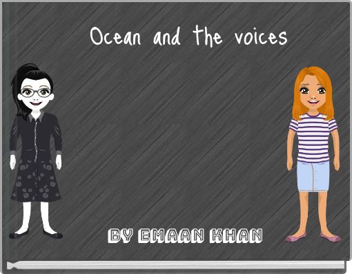 Ocean and the voices