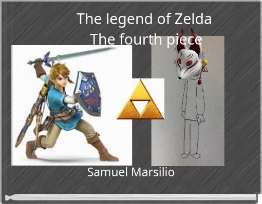 The legend of Zelda&nbsp;The fourth piece