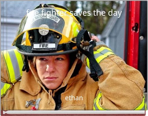 fire fighter saves the day