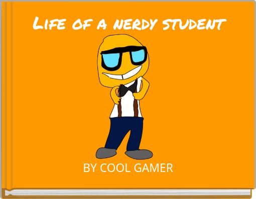 Life of a nerdy student