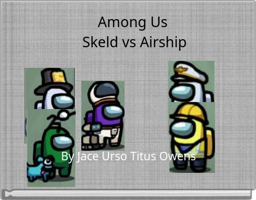 Among Us&nbsp;Skeld vs Airship