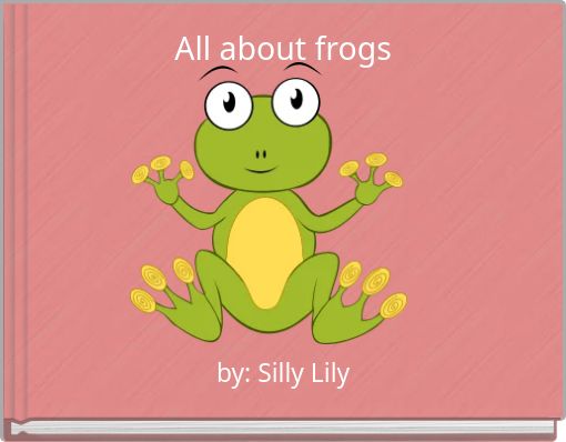 All about frogs