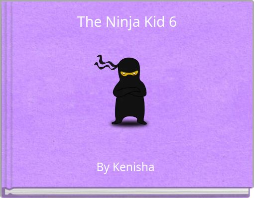 The Ninja Kid 6