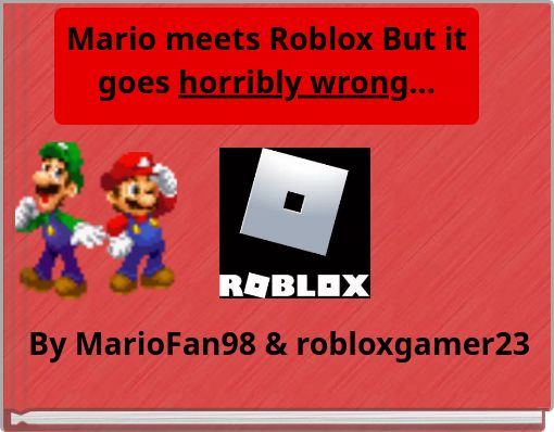 Mario meets Roblox But it goes horribly wrong...