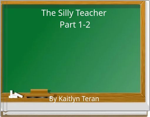 The Silly Teacher&nbsp;Part 1-2